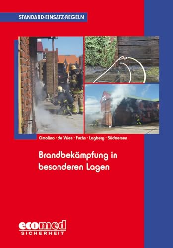Standard-Einsatz-Regeln: Brandbekämpfung in besonderen Lagen von ecomed