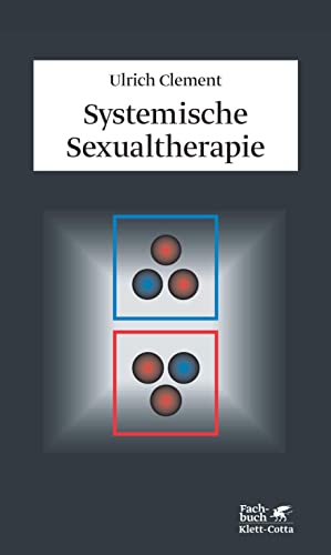 Systemische Sexualtherapie Systemische Sexualtherapie von Klett-Cotta