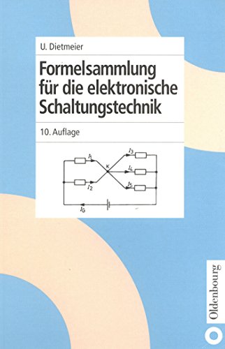 Formelsammlung für die elektronische Schaltungstechnik (Elektronik in Der Praxis)