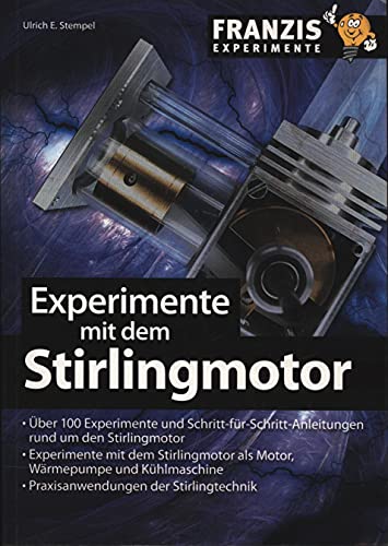 Experimente mit dem Stirlingmotor von Franzis Verlag GmbH