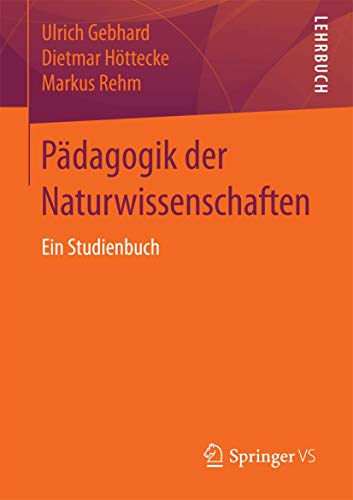 Pädagogik der Naturwissenschaften: Ein Studienbuch