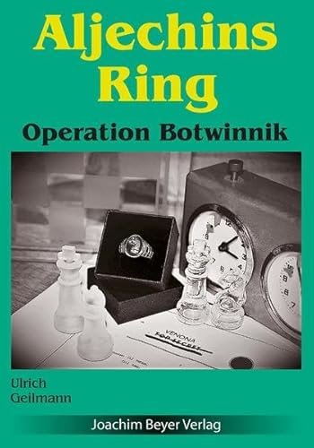 Aljechins Ring: Operation Botwinnik