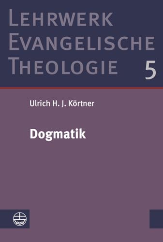 Dogmatik (Lehrwerk Evangelische Theologie (LETh), Band 5) von Evangelische Verlagsansta