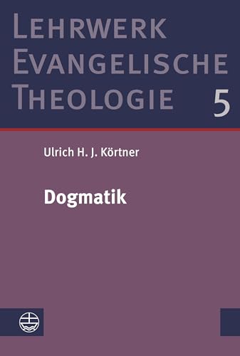 Dogmatik (Lehrwerk Evangelische Theologie (LETh)) von Evangelische Verlagsanstalt