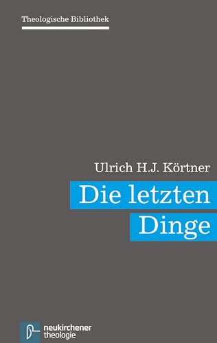 Die letzten Dinge (Theologische Bibliothek) von Vandenhoeck + Ruprecht