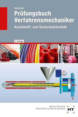Prüfungsbuch Verfahrensmechaniker: Kunststoff- und Kautschuktechnik von VERLAG HANDWERK UND TECHNIK