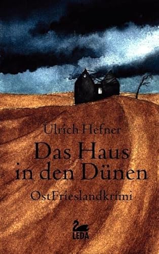 Das Haus in den Dünen: Ostfrieslandkrimi (LEDA im GMEINER-Verlag)