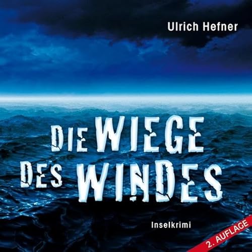 Die Wiege des Windes: Inselkrimi (11:06 Stunden, ungekürzte Lesung)