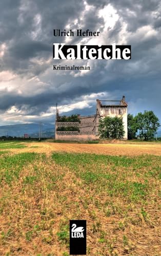 Kalteiche: Kriminalroman (Kommissar Martin Trevisan) von Leda