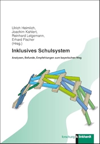 Inklusives Schulsystem: Analysen, Befunde, Empfehlungen zum bayerischen Weg (Klinkhardt forschung) von Klinkhardt