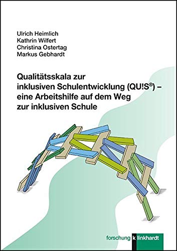 Qualitätsskala zur inklusiven Schulentwicklung (QU!S®) - eine Arbeitshilfe auf dem Weg zur inklusiven Schule (Klinkhardt forschung) von Klinkhardt, Julius