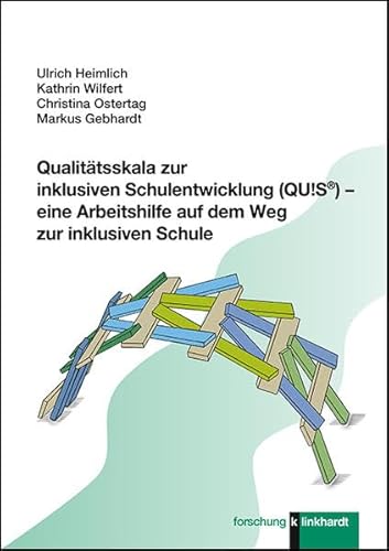 Qualitätsskala zur inklusiven Schulentwicklung (QU!S®) - eine Arbeitshilfe auf dem Weg zur inklusiven Schule (Klinkhardt forschung)