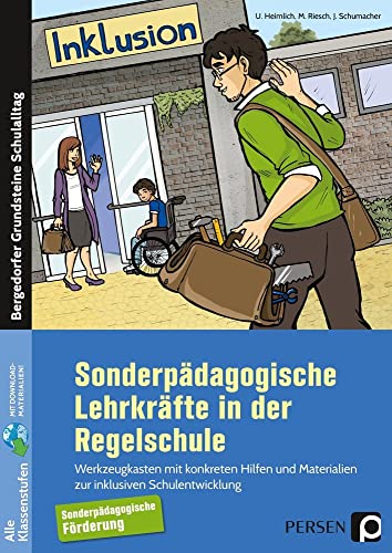 Sonderpädagogische Lehrkräfte in der Regelschule: Werkzeugkasten mit konkreten Hilfen und Materialien zur inklusiven Schulentwicklung (Alle Klassenstufen)