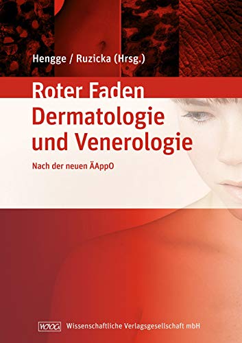 Lehrbuch der Dermatologie und Venerologie: Ihr roter Faden durchs Studium nach der neuen ÄAppO von Wissenschaftliche Verlagsgesellschaft Stuttgart
