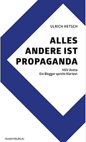 ALLES ANDERE IST PROPAGANDA: HSV-Arena - Ein Blogger spricht Klartext