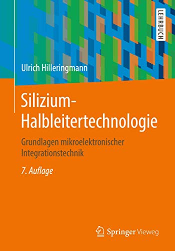 Silizium-Halbleitertechnologie: Grundlagen mikroelektronischer Integrationstechnik von Springer Vieweg