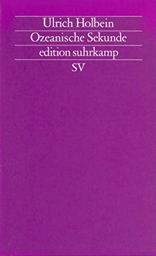 Ozeanische Sekunde (edition suhrkamp) von Suhrkamp Verlag AG