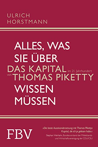 Alles, was Sie über »Das Kapital im 21. Jahrhundert« von Thomas Piketty wissen müssen Alles, was Sie über »Das Kapital im 21. Jahrhundert« von Thomas Piketty wissen müssen