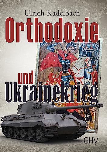 Orthodoxie und Ukrainekrieg von Hess, Gerhard Verlag