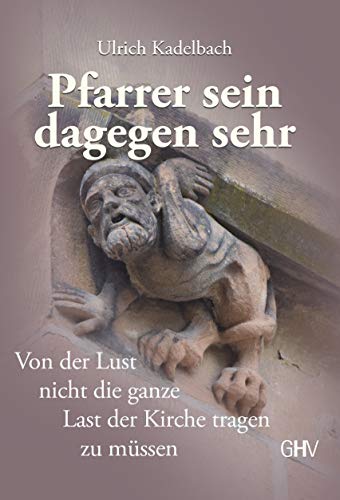 Pfarrer sein dagegen sehr: Von der Lust nicht die ganze Last der Kirche tragen zu müssen