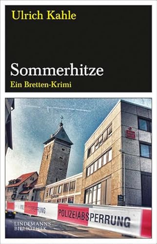 Sommerhitze: Ein Bretten-Krimi (Lindemanns Bibliothek)