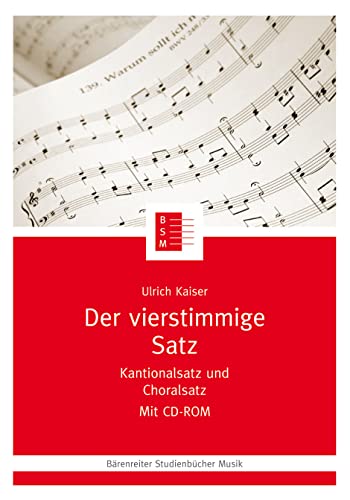 Der vierstimmige Satz. Kantionalsatz und Choralsatz. Ein Lernprogramm mit CD-ROM (Bärenreiter Studienbücher Musik, Band 12) von Bärenreiter Verlag Kasseler Großauslieferung