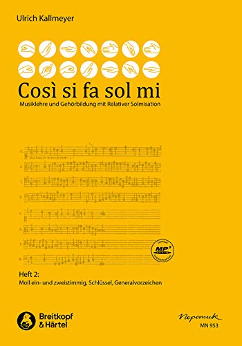 Così si fa sol mi, Heft 2 -Musiklehre und Gehörbildung mit relativer Solmisation- (Moll ein- und zweistimmig, Schlüssel, Generalvorzeichen): Buch, Lehrmaterial (MN 953) von Breitkopf & Härtel