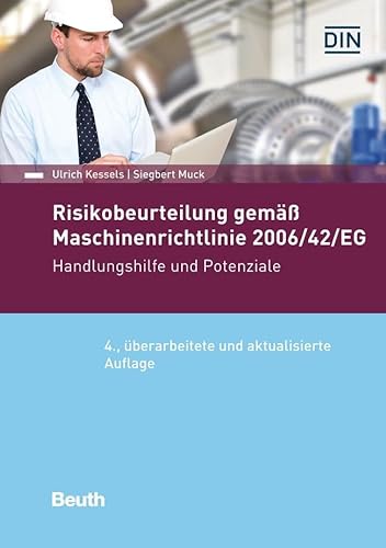 Risikobeurteilung gemäß 2006/42/EG: Handlungshilfe und Potentiale (Beuth Praxis) von Beuth Verlag