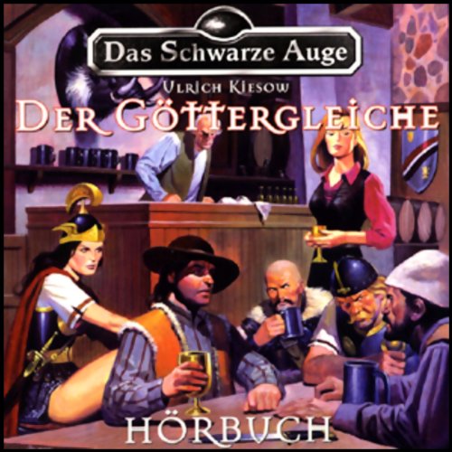 Das Schwarze Auge - Der Göttergleiche, Hörbuch auf 1 CD: DSA-Hörbuch