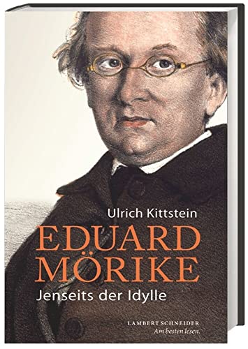 Eduard Mörike: Jenseits der Idylle