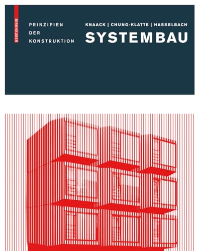 Systembau: Prinzipien der Konstruktion von Birkhauser
