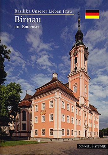 Birnau am Bodensee: Basilika Unserer Lieben Frau (Kleine Kunstführer / Kleine Kunstführer / Kirchen u. Klöster)