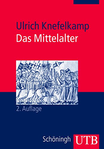 Das Mittelalter: Geschichte im Überblick Das Mittelalter: Geschichte im Überblick von UTB, Stuttgart