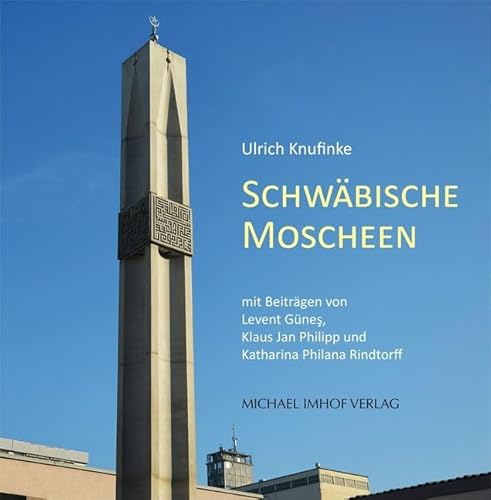 Schwäbische Moscheen von Michael Imhof Verlag