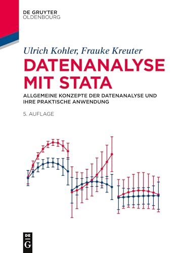 Datenanalyse mit Stata: Allgemeine Konzepte der Datenanalyse und ihre praktische Anwendung von de Gruyter Oldenbourg