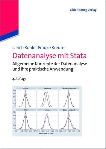 Datenanalyse mit Stata: Allgemeine Konzepte der Datenanalyse und ihre praktische Anwendung: Allgemeine Konzepte der Datenanalyse und ihre praktische Anwendung von Oldenbourg Wissenschaftsverlag