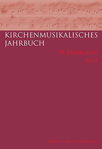Kirchenmusikalisches Jahrbuch - 98. Jahrgang 2014. von Verlag Ferdinand Schöningh GmbH