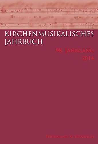 Kirchenmusikalisches Jahrbuch - 98. Jahrgang 2014.