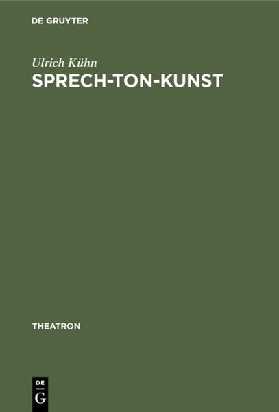 Sprech-Ton-Kunst von De Gruyter