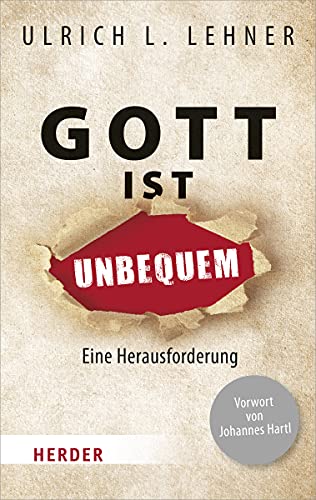 Gott ist unbequem: Eine Herausforderung