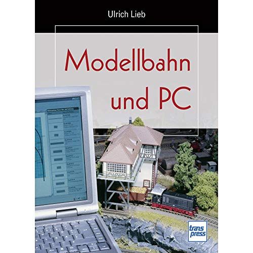 Modellbahn und PC (Die Modellbahn-Werkstatt)