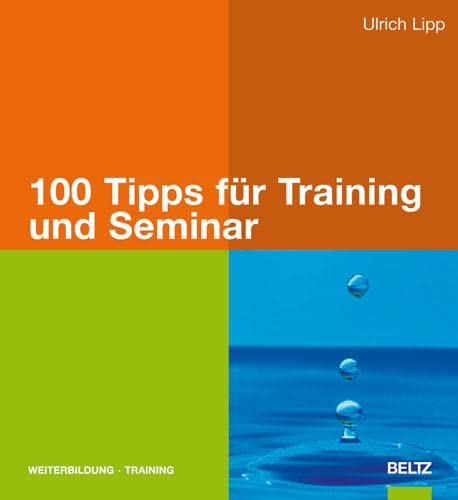 100 Tipps für Training und Seminar (Beltz Weiterbildung) von Beltz GmbH, Julius