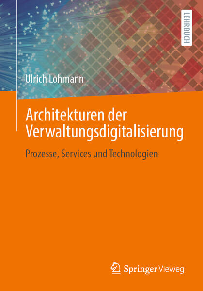 Architekturen der Verwaltungsdigitalisierung von Springer Fachmedien Wiesbaden