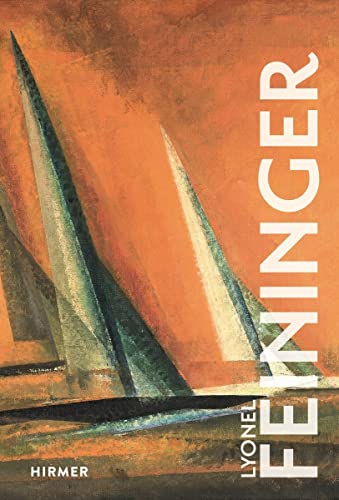 Lyonel Feininger: The Great Masters of Art von Hirmer Verlag GmbH