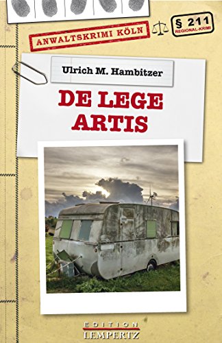 De Lege Artis: Anwaltskrimi Köln von Edition Lempertz