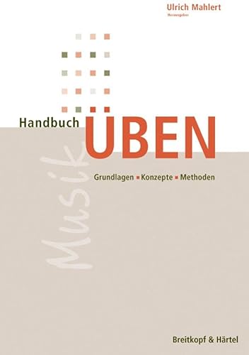 Handbuch Üben - Grundlagen - Konzepte - Methoden (BV 314) von Breitkopf & Härtel