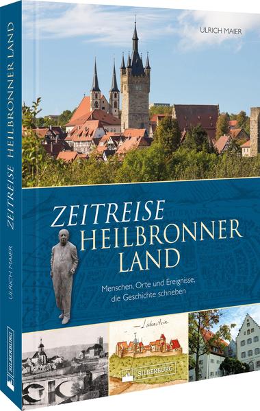 Zeitreise Heilbronner Land von Silberburg Verlag