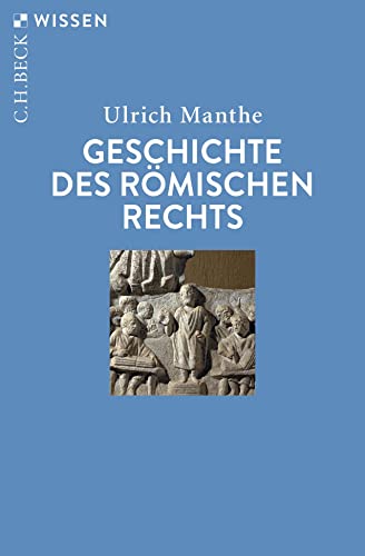 Geschichte des römischen Rechts (Beck'sche Reihe)