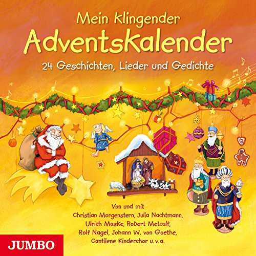 Mein klingender Adventskalender: 24 Geschichten, Lieder und Gedichte: 24 Geschichten, Lieder und Gedichte, Lesung