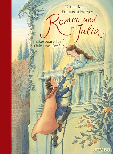 Romeo und Julia: Shakespeare für Klein und Groß (Klassiker für Kinder) von Jumbo Neue Medien + Verla